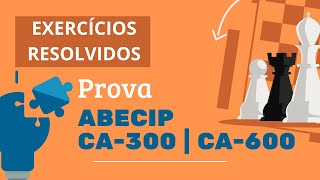 Exercícios Resolvidos Prova CA300 e CA600 ABECIP  Garantias Imobiliárias Aprova [upl. by Efal]