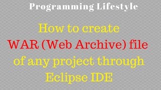 How to create WAR Web Archive file of any project through Eclipse IDE [upl. by Iror]