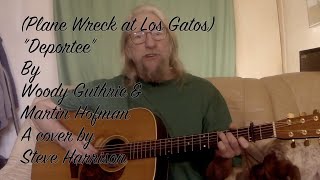 quotDeporteequot by Woody Guthrie cover by Steven K Harrison [upl. by Sievert892]