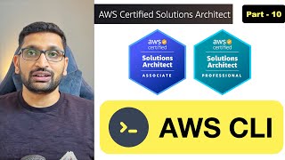 AWS Solution Architect  AWS CLI Command Line Interface  Part 10 [upl. by Eniamrehc308]