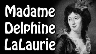 Madame Delphine LaLaurie Serial Killer History Explained [upl. by Nyleek830]