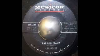 Lee Moses  Bad Girl Pt1amp2 7quot Vinyl HQ [upl. by Gibbons]