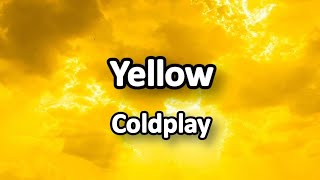 Yellow  Coldplay Mit Text [upl. by Iarahs]