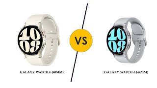 Galaxy Watch 6 40mm vs 44mm  Differences and The Perfect Fit for Your Wrist [upl. by Ahsienom231]