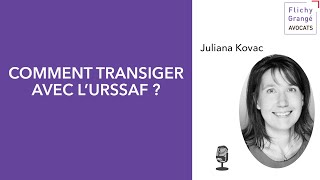 Comment transiger avec lURSSAF Par Juliana Kovac [upl. by Yettie]