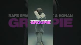 NafeSmallz Groupie featuring us out now [upl. by Onihc]