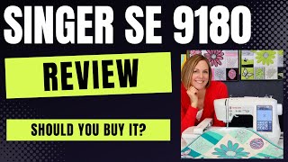 Singer 9180 Sewing amp Embroidery Machine REVIEW  Should You Buy It [upl. by Echo]