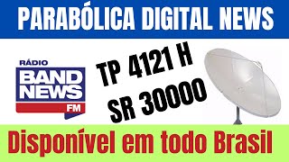 URGENTE BAND NEWS SINAL ABERTO AGORA NA PARABÓLICA TP 4121 H SR 30000 [upl. by Roddie]