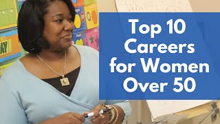 Top 10 Careers for Women Over 50 [upl. by Cassie]