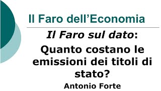 Quanto costano le emissioni dei titoli di stato Il Faro sul dato [upl. by Araj]