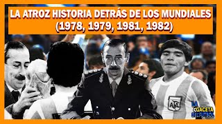 La historia de Argentina y los Mundiales durante su última dictadura 78‘79‘81‘82‘ [upl. by Doll944]