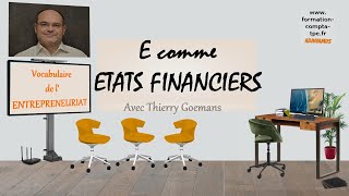 E comme Etats Financiers des Entreprises  Quels sont les documents qui les composent [upl. by Gnuj]