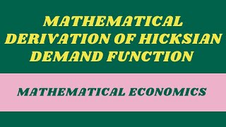 Mathematical Derivation of Hicksian Demand Function  Compensated Demand Function [upl. by Llenyt727]