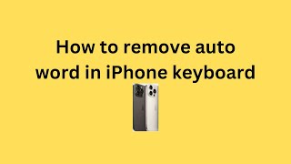 How to remove auto word in iPhone keyboard [upl. by Krischer903]