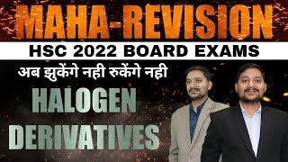 Halogen Derivatives  MAHAREVISION BATCH for HSC Boards 2022  SOVIND SIR [upl. by Llerdnod756]