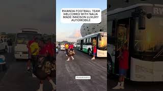 Rwanda Football National team welcomed with Naija made premium automobile coach IVM Innoson [upl. by Oxley]