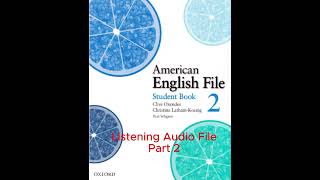 American English File 2  Student book  Audio File Part 2 English Listening Everyday [upl. by Sgninnej]