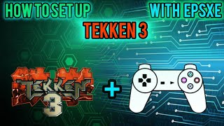 How to setup Tekken 3 with ePsXe [upl. by Claudina]