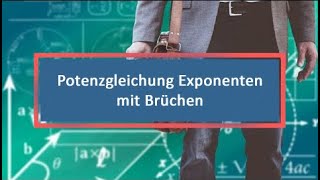 Potenzgleichung Exponenten mit Brüchen [upl. by Rosamond139]