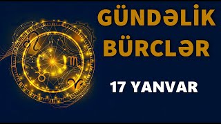 BÜRCLƏR – 17 YANVAR [upl. by Nikoletta]