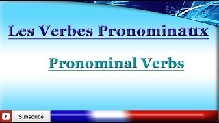 Learn French  Pronominal Verbs  Reflexive and Reciprocal Verbs  Les verbes pronominaux [upl. by Tench506]