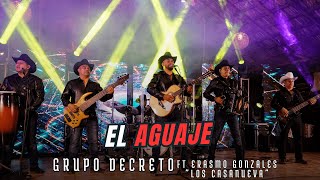 El Aguaje Grupo Decreto Ft Los Casanueva [upl. by Magdala]