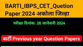 BARTI IBPS CET Quetion Paper 2024 अकोला जिल्हा  28 January 2024 [upl. by Nuajed769]