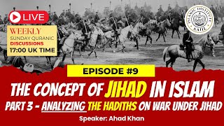 Jihad in Islam  Analysing the Hadiths on War under Jihad  Part 35  Lahore Ahmadiyya Movement [upl. by Namurt]