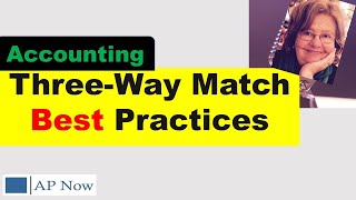 Accounts Payable Process Three Way Match Best Practices [upl. by Oinotnaocram]