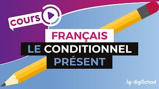 Cours de français sur le conditionnel présent [upl. by Mattland]