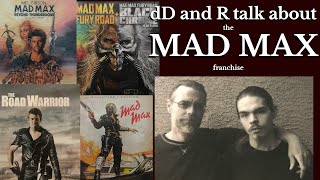 Discussing the Mad Max series  A video where we talk about it with dD and R [upl. by Assilana931]