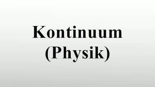 Kontinuum Physik [upl. by Croner]