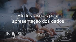 Visualização Computacional  Efeitos visuais para apresentação dos dados [upl. by Cahilly]