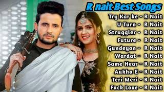 R Nait All Song 2022  R Nait Jukebox  R Nait Non Stop Hits  Top Punjabi Songs Mp3 Collection New [upl. by Socin]