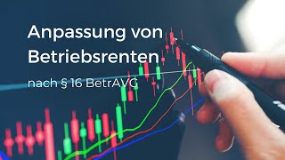 Anpassungsprüfung von Betriebsrenten § 16 BetrAVG [upl. by Xuerd301]