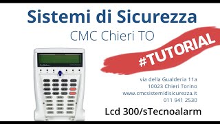 Lcd 300s Tastiera Tecnoalarm CMC Tutorial [upl. by Martinic802]