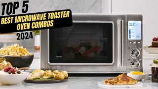 Best Microwave Toaster Oven Combos 2024 [upl. by Nosydam]