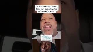 Wack 100 Bricc Baby Got Durk Arrested He s An Informant [upl. by Yelrak462]