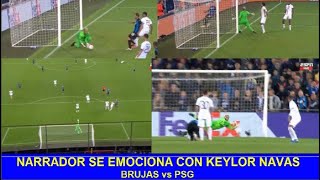 🔥 Narrador enloquece con Atajadas de Keylor Navas Brujas vs PSG [upl. by Brunella734]