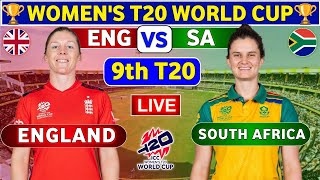 England Women vs South Africa Women 9th T20  SAW vs ENGW Live Score amp Commentary WT20 World Cup [upl. by Eamaj165]