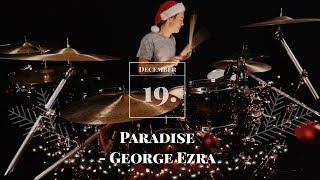 George Ezra  Paradise  Drum Cover  Advent Calendar Door 19 [upl. by Quiteria]