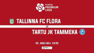 TALLINNA FC FLORA  TARTU JK TAMMEKA PREMIUM LIIGA 19 voor [upl. by Janeen463]