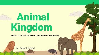 Classification on the basis of symmetry  animal kingdom  class 1011amp 12th bio  Neet bio [upl. by Mendes]