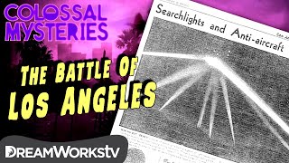 The Battle of Los Angeles  COLOSSAL MYSTERIES [upl. by Dorette]