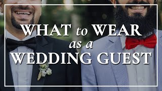 What to Wear to a Wedding As A Guest  DOs amp DONTs for Proper Attire  Outfit Suggestions For Men [upl. by Keyser]