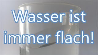 Wasser ist immer flach zumindest auf einer flachen Erde [upl. by Schubert214]