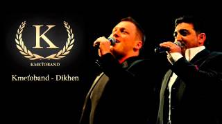 Kmeťoband  Dikhen OFFICIAL SONG [upl. by Arlin]