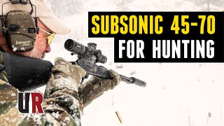 Subsonic 4570 for Hunting Hornady 410gr SubX [upl. by Akeirahs]