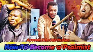 MUST WATCH How to become a Psalmist Apostle Edu Udechukwu apostleeduudechukwu apostleedu [upl. by Sternlight]