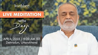 Live Meditation With Daaji  6th April  9 am IST  Dehradun  Uttarakhand  Heartfulness [upl. by Ykcub960]